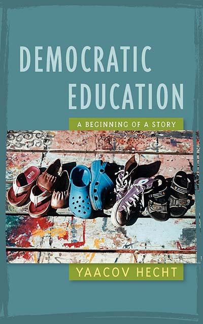 In 2005, Yaacov published his book, Democratic Education – The Beginning of a Story